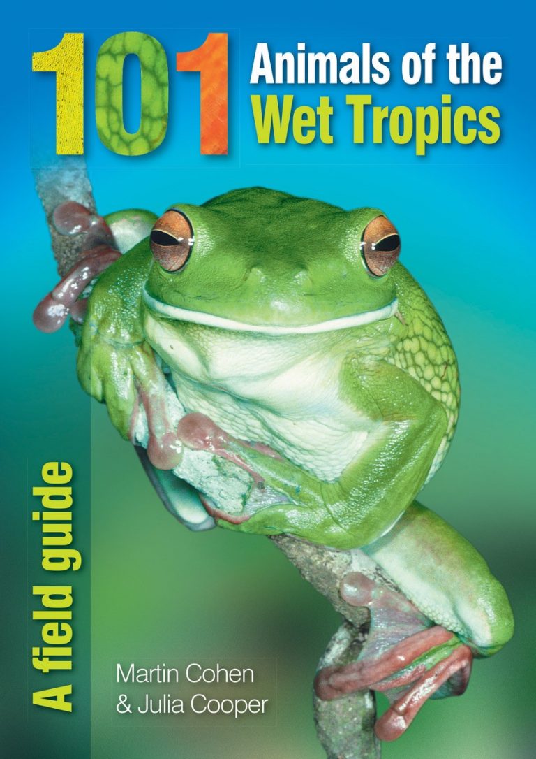 101 Animals Of The Wet Tropics A Field Guide Nokomis